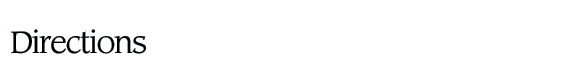 Directions